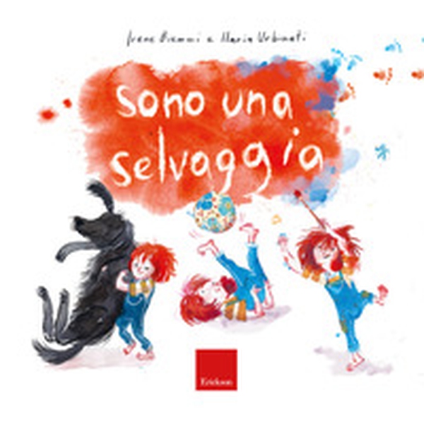 Sono una selvaggia - Librerie.coop Sono una selvaggia - Librerie.coop