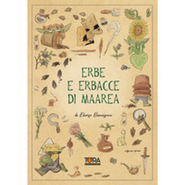 Erbe e erbacce di Maarea - Librerie.coop Erbe e erbacce di Maarea - Librerie.coop