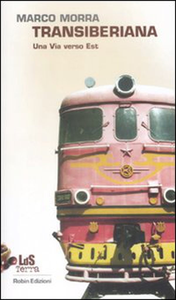 Transiberiana. Una via verso Est - Librerie.coop Transiberiana. Una via verso Est - Librerie.coop