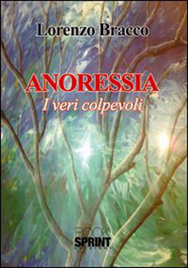 Anoressia. I veri colpevoli - Librerie.coop Anoressia. I veri colpevoli - Librerie.coop