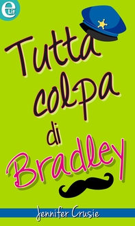 Tutta colpa di Bradley (eLit) - Librerie.coop Tutta colpa di Bradley (eLit) - Librerie.coop