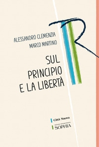 Sul principio e la libertà - Librerie.coop Sul principio e la libertà - Librerie.coop