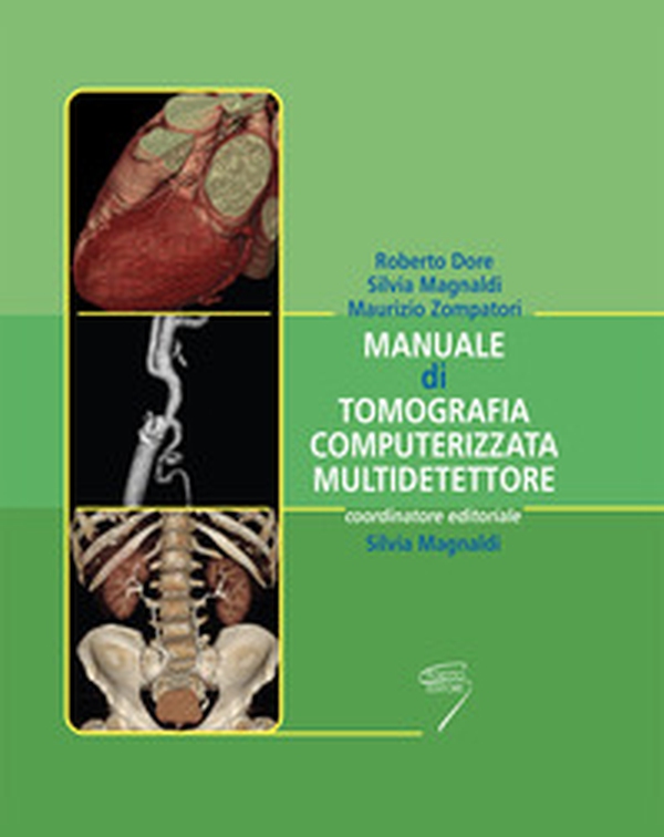 Manuale di tomografia computerizzata multidetettore - Librerie.coop Manuale di tomografia computerizzata multidetettore - Librerie.coop