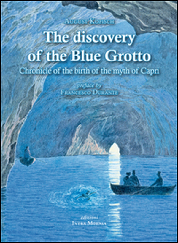 The discovery of the Blue Grotto - Librerie.coop The discovery of the Blue Grotto - Librerie.coop