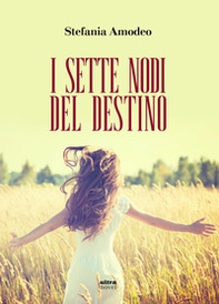 I sette nodi del destino - Librerie.coop