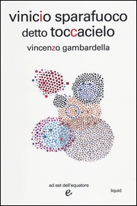Vinicio sparafuoco detto Toccacielo - Librerie.coop