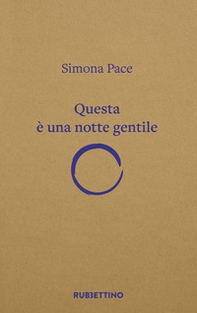 Questa è una notte gentile - Librerie.coop Questa è una notte gentile - Librerie.coop