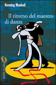 Il ritorno del maestro di danza - Librerie.coop Il ritorno del maestro di danza - Librerie.coop