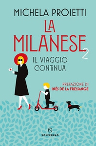 La milanese 2. Il viaggio continua - Librerie.coop La milanese 2. Il viaggio continua - Librerie.coop