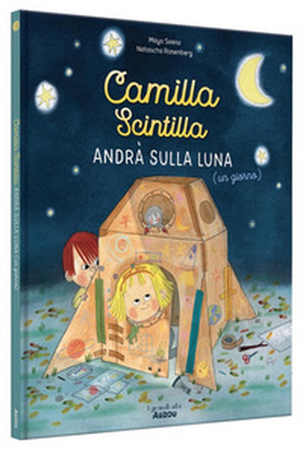 Camilla Scintilla andrà sulla luna (un giorno) - Librerie.coop Camilla Scintilla andrà sulla luna (un giorno) - Librerie.coop