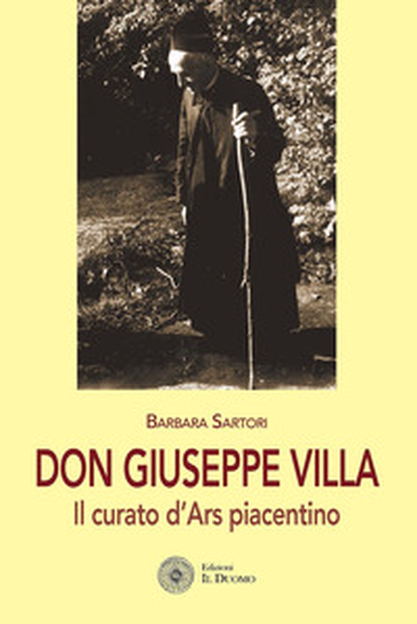 Don Giuseppe Villa. Il curato d'Ars piacentino - Librerie.coop Don Giuseppe Villa. Il curato d'Ars piacentino - Librerie.coop