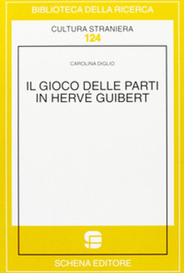 Il gioco delle parti in Hervé Guibert - Librerie.coop Il gioco delle parti in Hervé Guibert - Librerie.coop