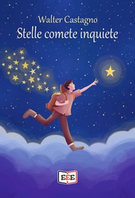 Stelle comete inquiete - Librerie.coop
