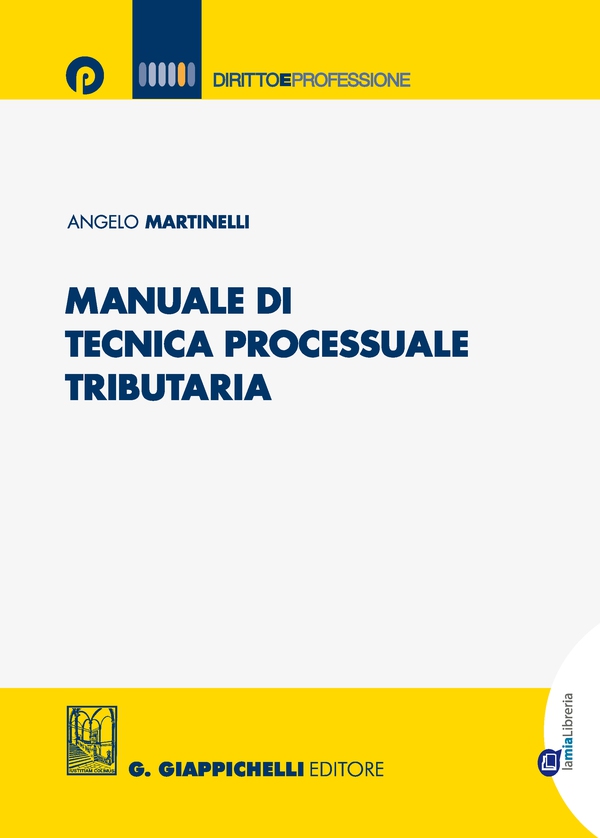 Manuale di tecnica processuale tributaria - Librerie.coop Manuale di tecnica processuale tributaria - Librerie.coop