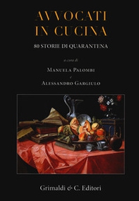 Avvocati in cucina. 80 storie di quarantena - Librerie.coop