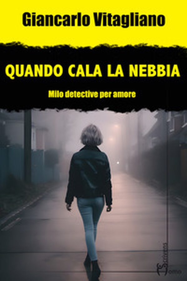 Quando cala la nebbia. Milo. Detective per amore - Librerie.coop Quando cala la nebbia. Milo. Detective per amore - Librerie.coop