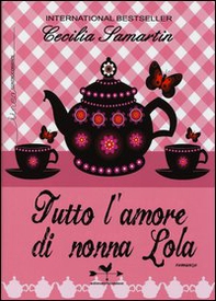 Tutto l'amore di nonna Lola - Librerie.coop Tutto l'amore di nonna Lola - Librerie.coop
