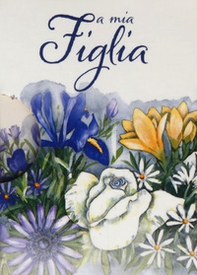 A mia figlia - Librerie.coop