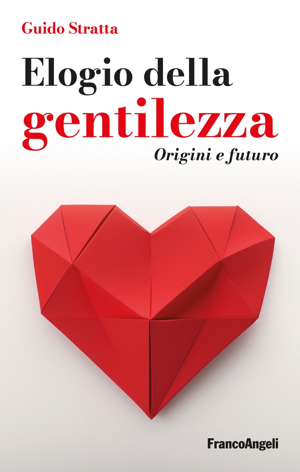 Elogio della gentilezza - Librerie.coop Elogio della gentilezza - Librerie.coop