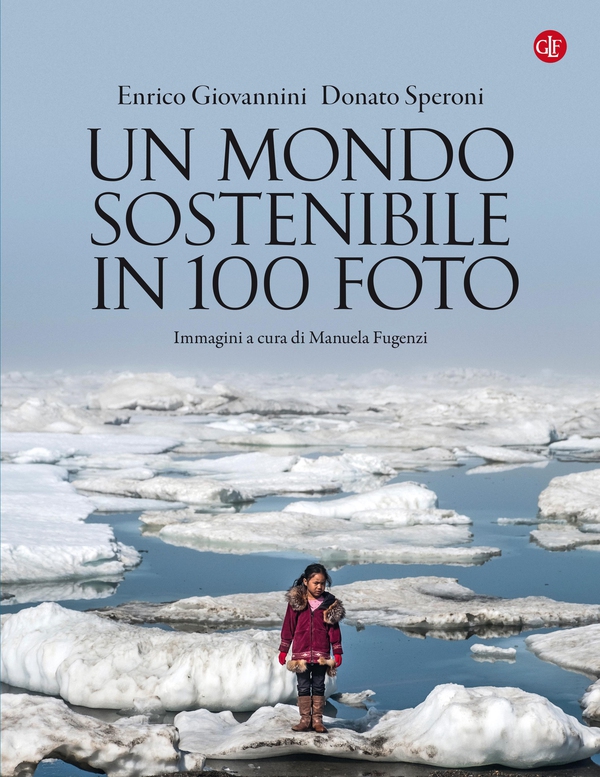 Un mondo sostenibile in 100 foto - Librerie.coop Un mondo sostenibile in 100 foto - Librerie.coop
