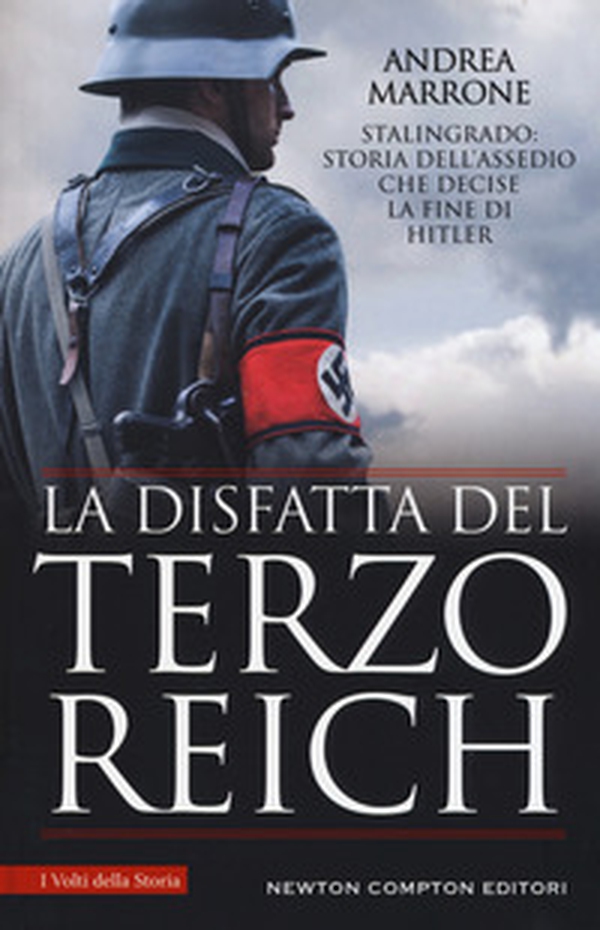 La disfatta del Terzo Reich. La battaglia di Stalingrado - Librerie.coop La disfatta del Terzo Reich. La battaglia di Stalingrado - Librerie.coop