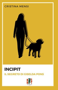 Incipit. Il segreto di Giselda Pons - Librerie.coop
