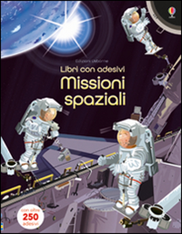 Missioni spaziali. Con adesivi - Librerie.coop Missioni spaziali. Con adesivi - Librerie.coop