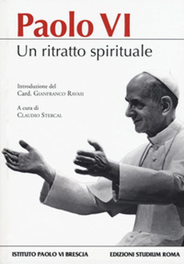 Paolo VI. Un ritratto spirituale - Librerie.coop Paolo VI. Un ritratto spirituale - Librerie.coop