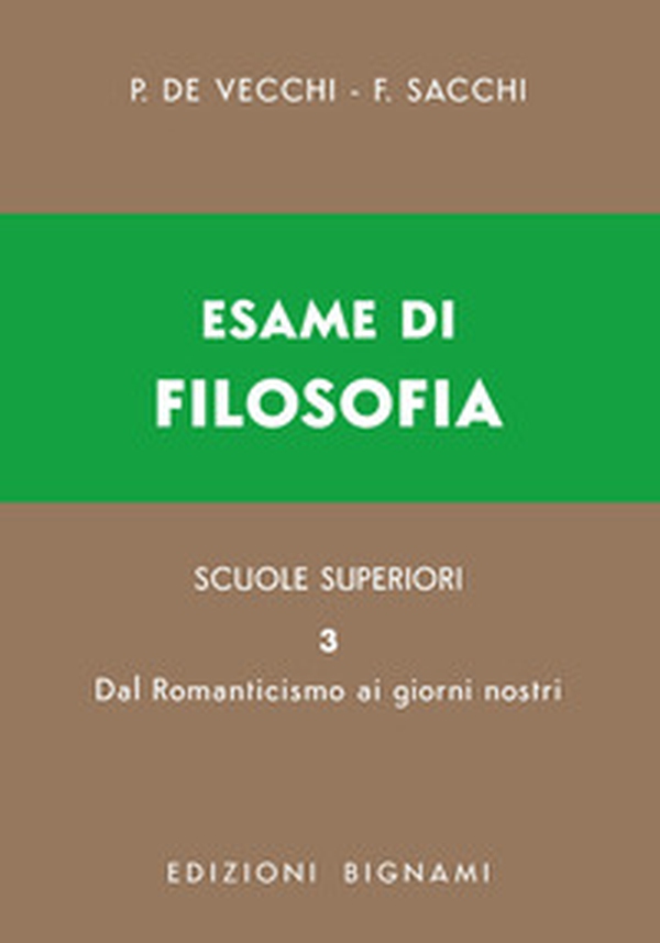 Esame di filosofia. Per le Scuole superiori - Vol. 3 - Librerie.coop