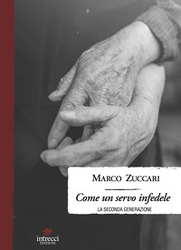 Come un servo infedele. La seconda generazione - Librerie.coop Come un servo infedele. La seconda generazione - Librerie.coop