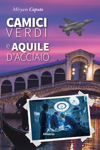Camici verdi e aquile d'acciaio - Librerie.coop