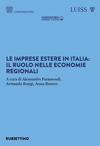 Le imprese estere in Italia: il ruolo nelle economie regionali - Librerie.coop Le imprese estere in Italia: il ruolo nelle economie regionali - Librerie.coop