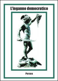 L'inganno democratico - Librerie.coop L'inganno democratico - Librerie.coop