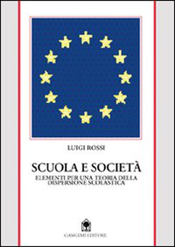 Scuola e società. Per una teoria della dispersione scolastica - Librerie.coop Scuola e società. Per una teoria della dispersione scolastica - Librerie.coop