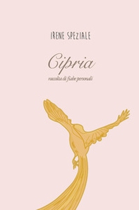 Cipria. Raccolta di fiabe personali - Librerie.coop Cipria. Raccolta di fiabe personali - Librerie.coop