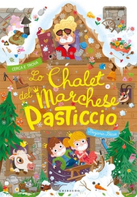 Lo chalet del marchese Pasticcio - Librerie.coop