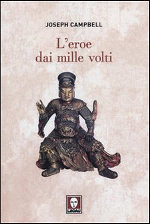 L'eroe dai mille volti - Librerie.coop L'eroe dai mille volti - Librerie.coop