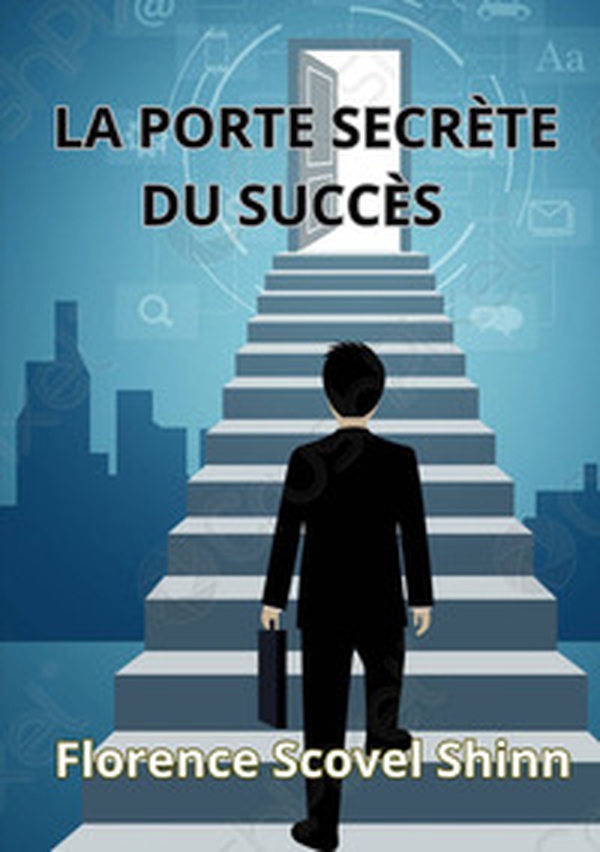 La porte secrète du succès - Librerie.coop La porte secrète du succès - Librerie.coop