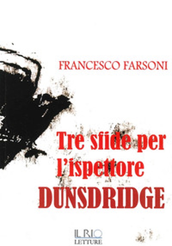 Tre sfide per l'ispettore Dunsdridge - Librerie.coop Tre sfide per l'ispettore Dunsdridge - Librerie.coop