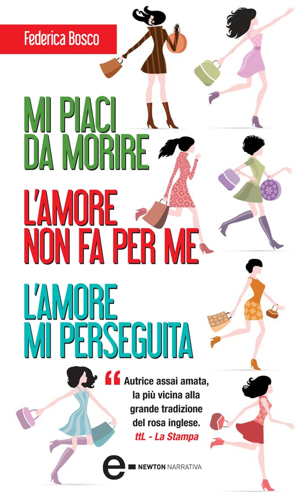 Mi piaci da morire - L'amore non fa per me - L'amore mi perseguita - Librerie.coop Mi piaci da morire - L'amore non fa per me - L'amore mi perseguita - Librerie.coop