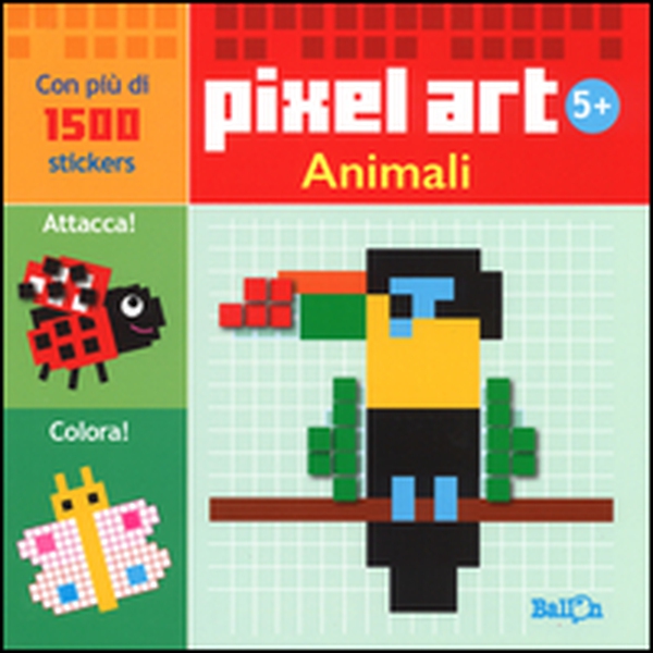 Animali. Pixel art. Con stickers - Librerie.coop Animali. Pixel art. Con stickers - Librerie.coop