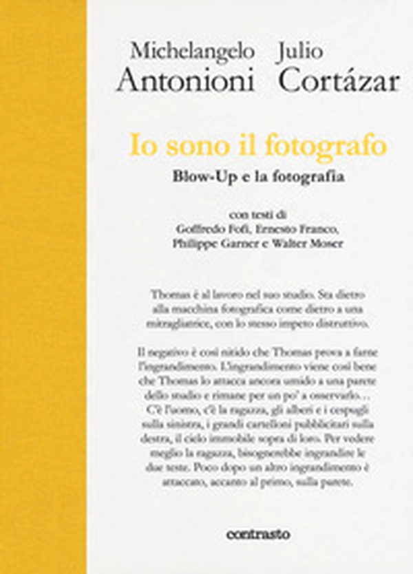 Io sono il fotografo. Blow-Up e la fotografia - Librerie.coop Io sono il fotografo. Blow-Up e la fotografia - Librerie.coop