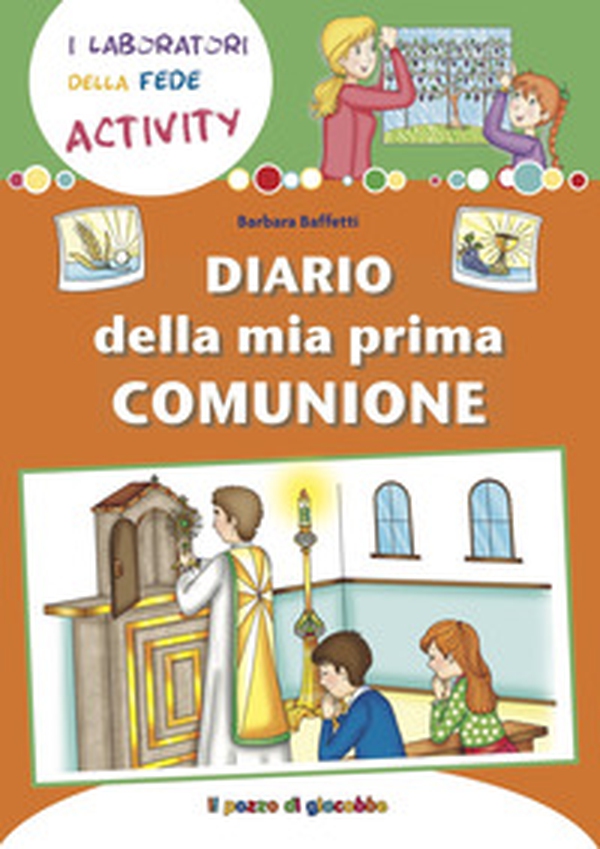 Diario della mia Prima Comunione - Librerie.coop Diario della mia Prima Comunione - Librerie.coop