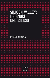 Silicon Valley. I signori del silicio - Librerie.coop Silicon Valley. I signori del silicio - Librerie.coop
