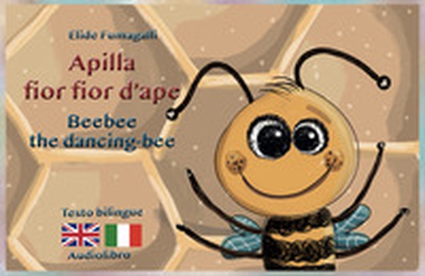 Apilla fior fior d'ape. Kamishibai. Ediz. italiana e inglese - Librerie.coop Apilla fior fior d'ape. Kamishibai. Ediz. italiana e inglese - Librerie.coop