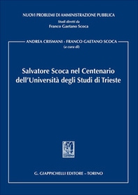 Salvatore Scoca nel Centenario dell'Università degli Studi di Trieste - Librerie.coop Salvatore Scoca nel Centenario dell'Università degli Studi di Trieste - Librerie.coop