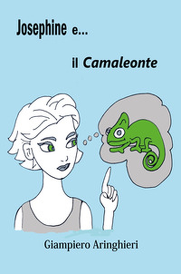 Josephine e... il camaleonte - Librerie.coop Josephine e... il camaleonte - Librerie.coop