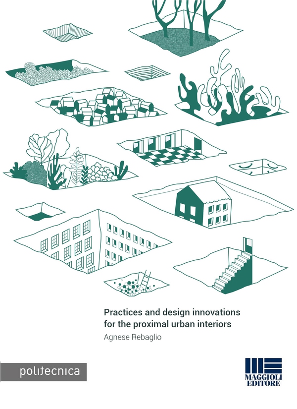 Practices and design innovations for the proximal urban interiors - Librerie.coop