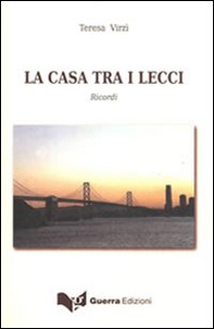 La casa tra i lecci. Ricordi - Librerie.coop