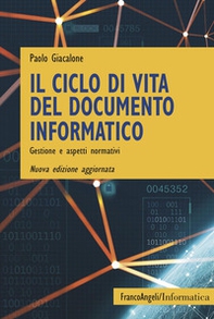 Il ciclo di vita del documento informatico. Gestione e aspetti normativi - Librerie.coop